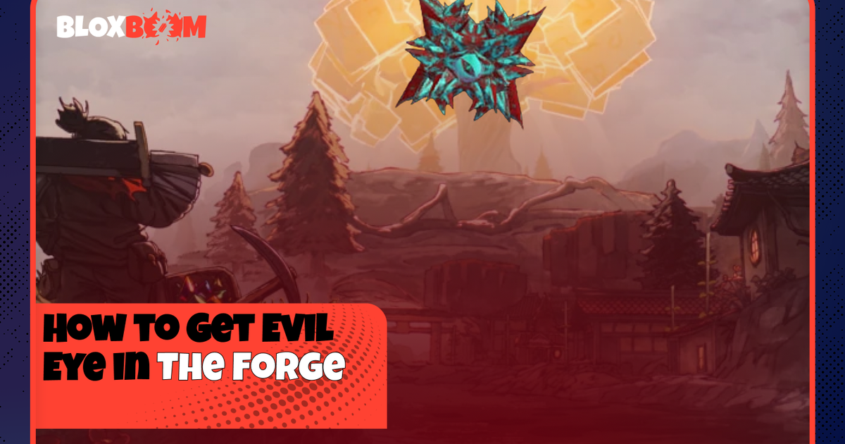How to Get Evil Eye in The Forge
