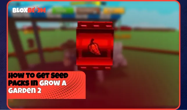 How to Get Seed Packs in Grow a Garden 2