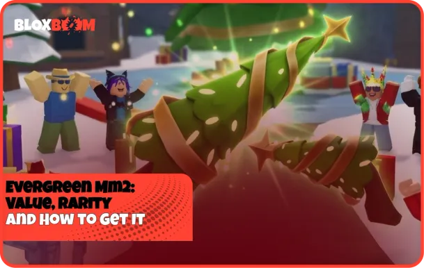 Evergreen Mm2: Value, Rarity and How to Get It