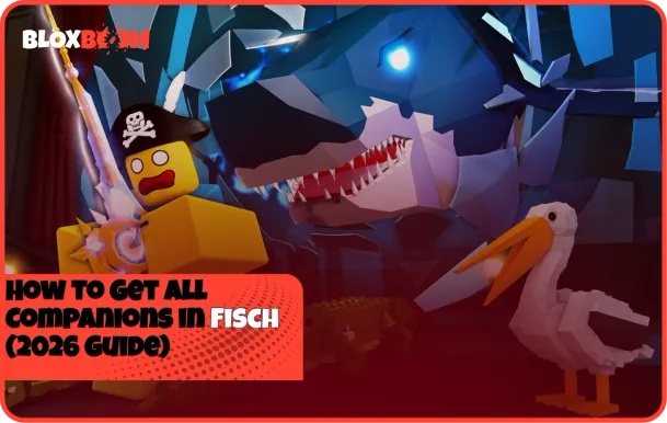 How to Get All Companions in Fisch (2026 Guide)