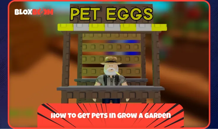 How to Get Pets in Grow a Garden