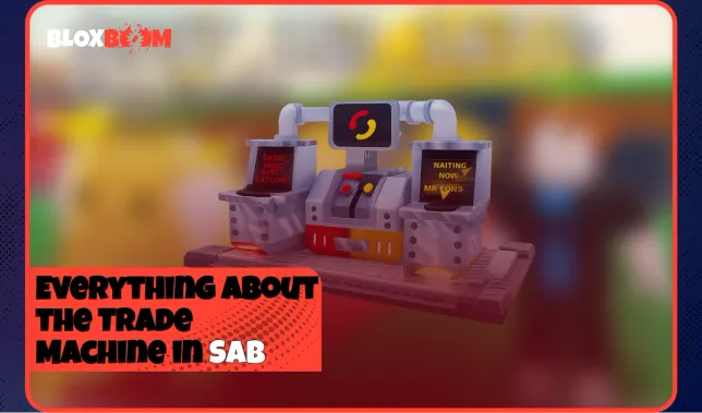 Everything About the Trade Machine in Steal a Brainrot