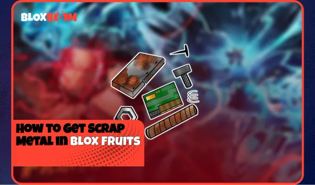 How to Get Scrap Metal in Blox Fruits