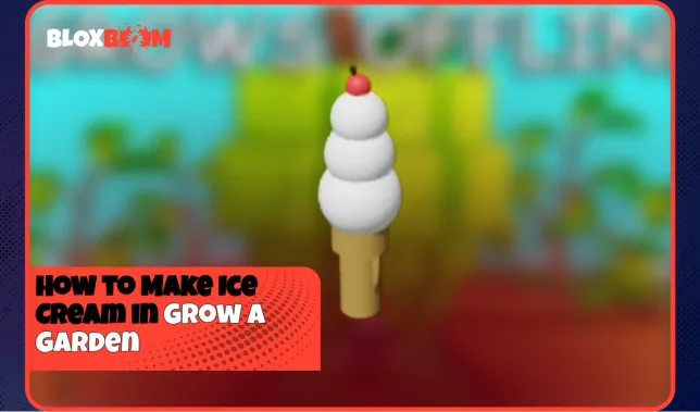 How to Make Ice Cream in Grow a Garden
