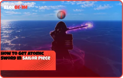 How to Get Atomic Sword in Sailor Piece