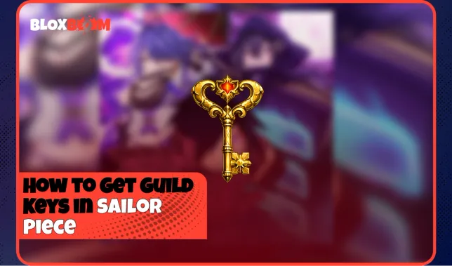 How to Get Guild Keys in Sailor Piece