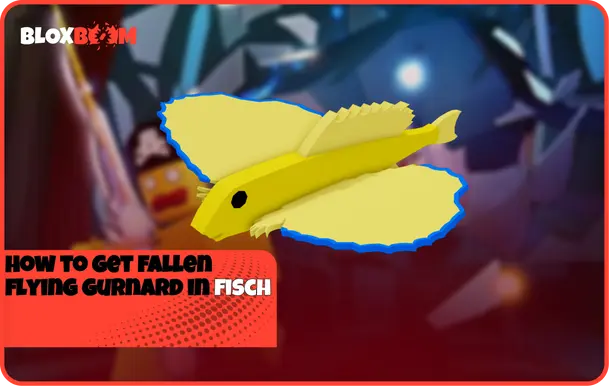 How to Get Fallen Flying Gurnard in Fisch