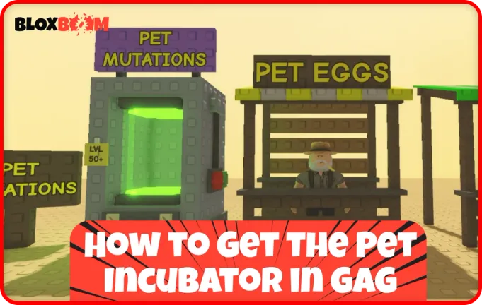 How to Get the Pet Incubator in Grow a Garden?