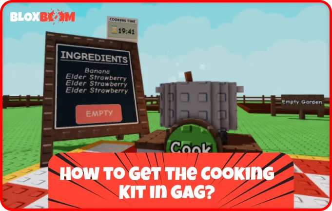 How to Get the Cooking Kit in GAG?