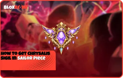 How to Get Chrysalis Sigil in Sailor Piece (2026 Guide)