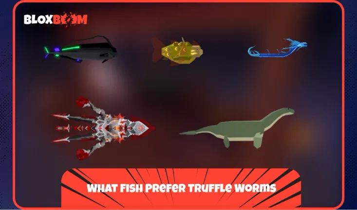What Fish Prefer Truffle Worms