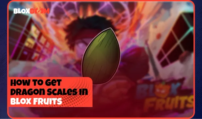How to Get Dragon Scales in Blox Fruits