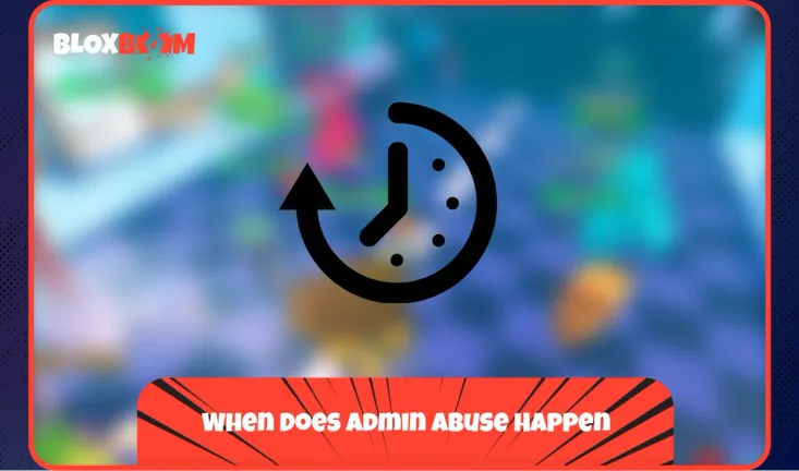 When Does Admin Abuse Happen
