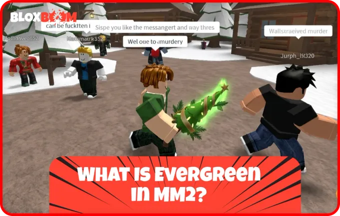 What Is Evergreen in MM2?