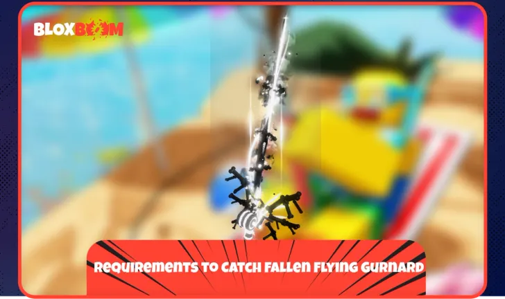 Requirements to Catch Fallen Flying Gurnard