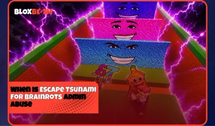 When is Escape Tsunami for Brainrots Admin Abuse