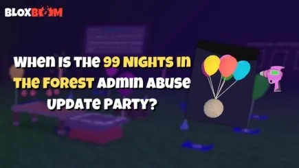 When Is the 99 Nights in the Forest Admin Abuse Update Party