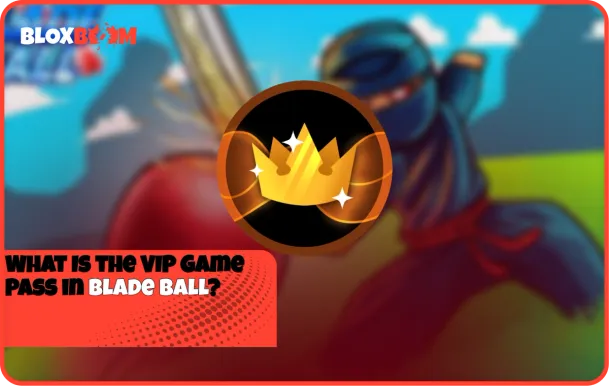 What Is the VIP Game Pass in Blade Ball?