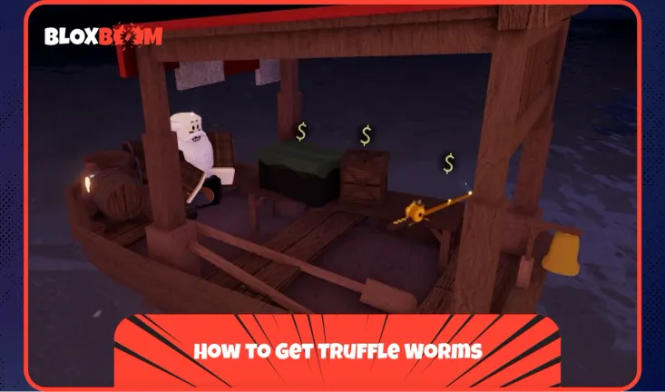 How to Get Truffle Worms