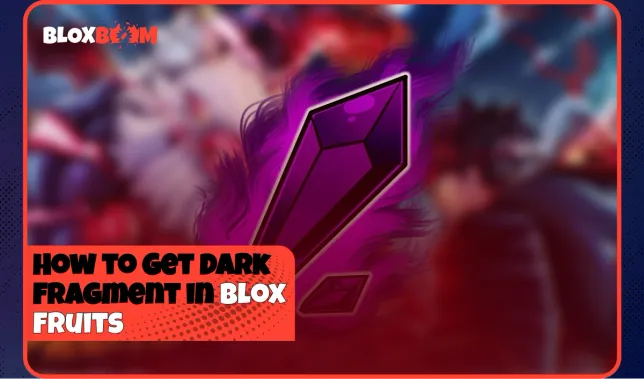 How to Get Dark Fragment in Blox Fruits