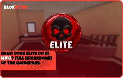 What Does Elite Do in MM2? Full Breakdown of the Gamepass