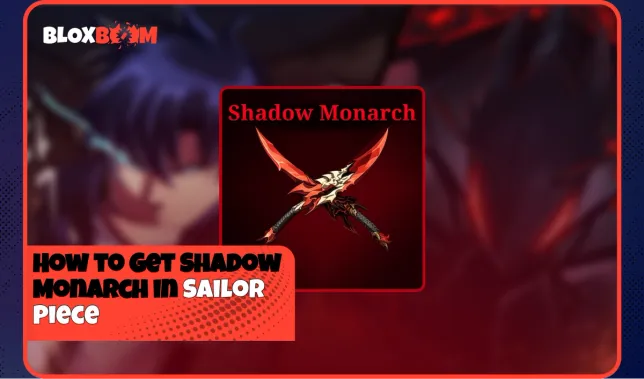 How to Get Shadow Monarch in Sailor Piece