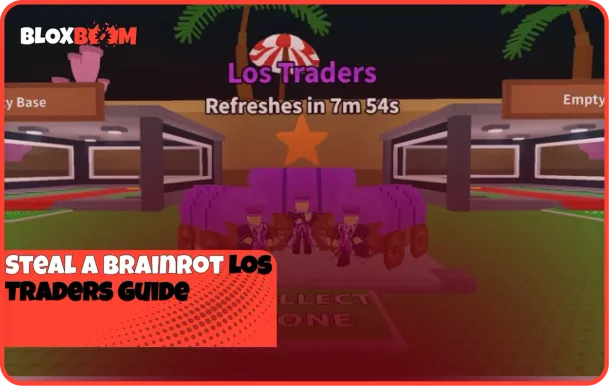 Steal a Brainrot Los Traders Guide