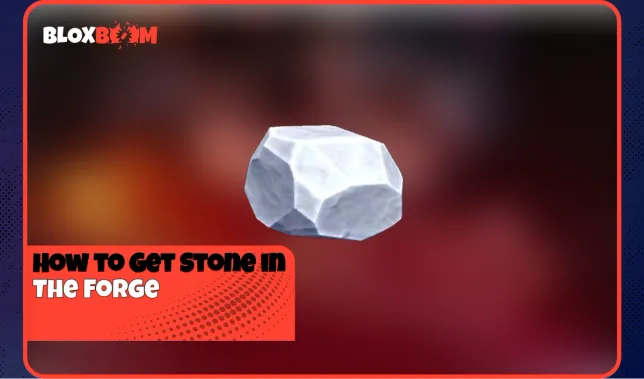 How to Get Stone in The Forge