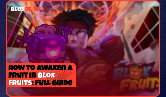 How to Awaken a Fruit in Blox Fruits: Full Guide