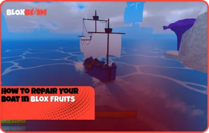 How to Repair Your Boat in Blox Fruits
