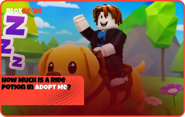 How Much Is a Ride Potion in Adopt Me?