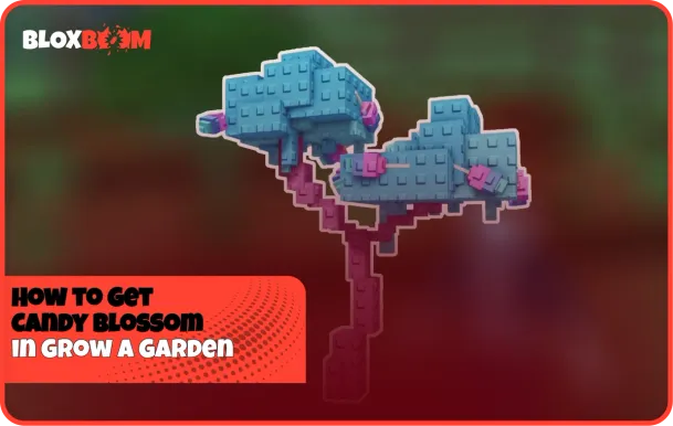 How to Get Candy Blossom in Grow a Garden