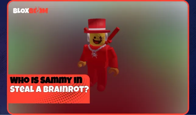 Who Is Sammy in Steal a Brainrot?