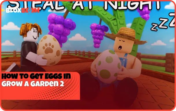 How to Get Eggs in Grow a Garden 2