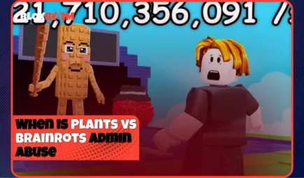 When is Plants vs Brainrots Admin Abuse