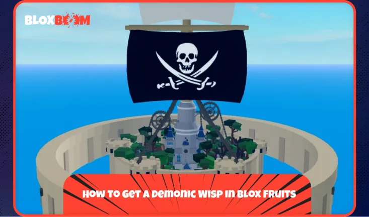 How to Get a Demonic Wisp in Blox Fruits