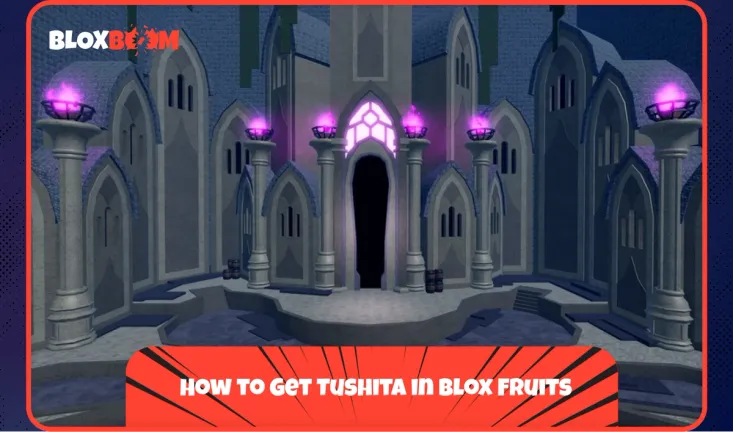 How to Get Tushita in Blox Fruits