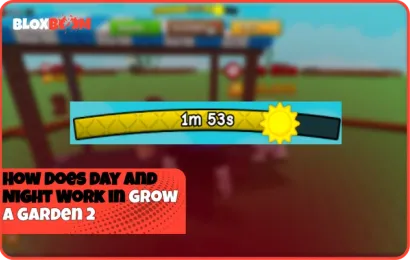 How Does Day and Night Work in Grow a Garden 2