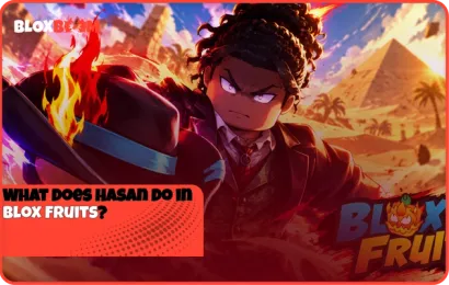 What Does Hasan Do in Blox Fruits?