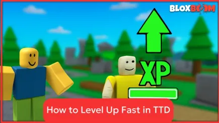 How to Level Up Fast in TTD (2025)