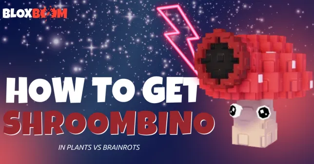 How to Get Shroombino in Plants vs Brainrots (2025)