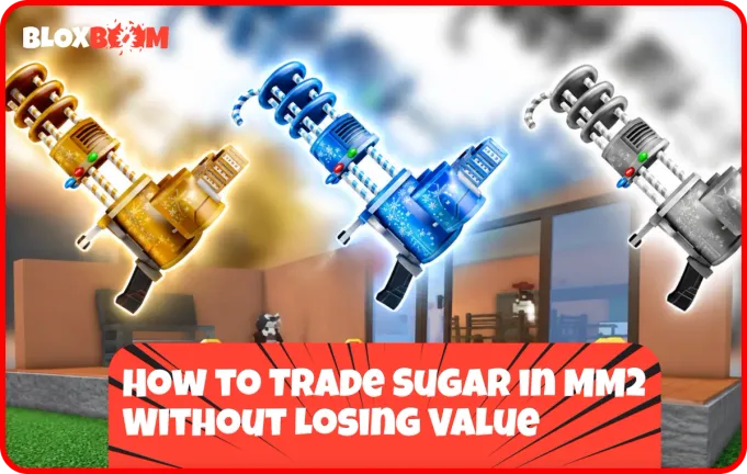 How to Trade Sugar in MM2 Without Losing Value
