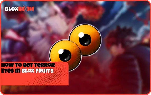 How to Get Terror Eyes in Blox Fruits