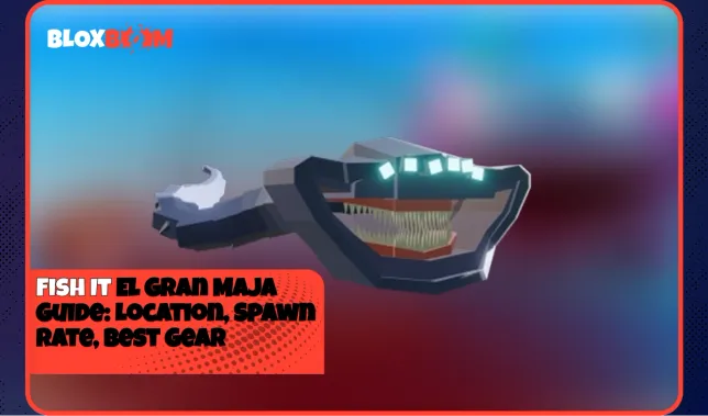 Fish It El Gran Maja Guide: Location, Spawn Rate, Best Gear