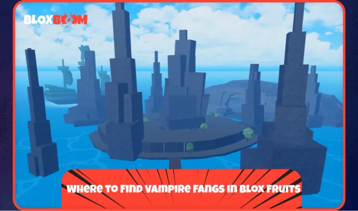 Where to Find Vampire Fangs in Blox Fruits