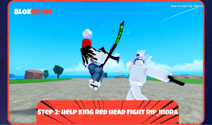 Step 3: Help King Red Head Fight rip_indra