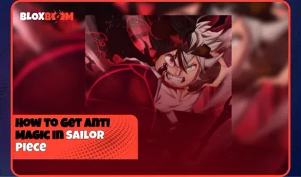  How to Get Anti Magic in Sailor Piece