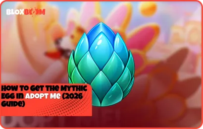 How to Get the Mythic Egg in Adopt Me (2026 Guide)