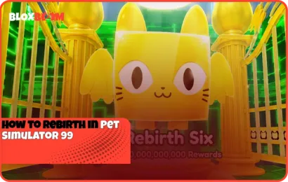 How to Rebirth in Pet Simulator 99