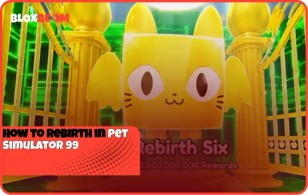 How to Rebirth in Pet Simulator 99
